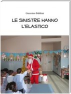 Le Sinistre hanno l'elastico