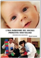 L'osa animatore del sociale. Progetto OASI VILLAGE