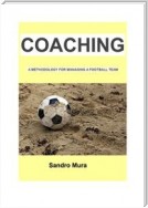 Coaching - A methodology for managing a football team