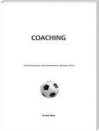 Coaching. A methodology for managing a football team