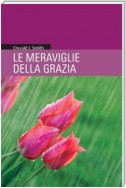 Le Meraviglie della Grazia