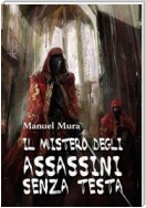 Il mistero degli assassini senza testa