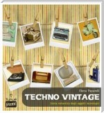 Techno vintage. Storia romantica degli strumenti di comunicazione