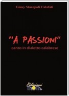 "A Passioni" - Canto in dialetto calabrese