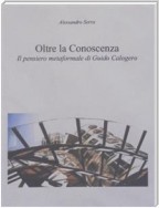 Oltre la conoscenza. il pensiero metaformale di guido calogero