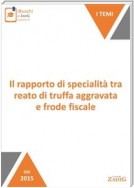 Il rapporto di specialità tra reato di truffa aggravata e frode fiscale