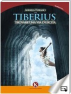 Tiberius - trovare una via d'uscita