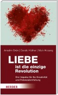 Liebe ist die einzige Revolution