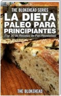La Dieta Paleo Para Principiantes ¡top 30 De Recetas De Pan Reveladas!