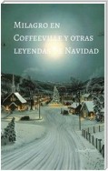 Milagro En Coffeeville Y Otras Leyendas De Navidad