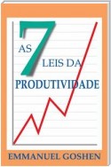 As Sete Leis Da Produtividade