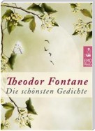 Die schönsten Gedichte - Deutsche Klassiker der Poesie und Lyrik von unsterblicher Schönheit: Edition Theodor Fontane (Illustrierte Ausgabe)