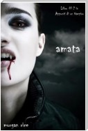 Amata (Libro #2 in Appunti di un Vampiro)