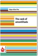 The cask of amontillado (low cost). Limited edition