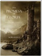 Una Promesa De Gloria (Libro #5 De El Anillo Del Hechicero)