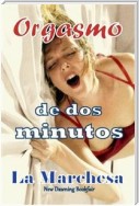 Orgasmo De Dos Minutos