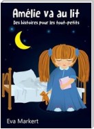 Amélie Va Au Lit - Des Histoires Pour Les Tout-Petits