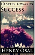 10 Steps Towards Success