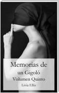 Memorias De Un Gigoló - Volumen Quinto