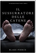 Il Sussurratore delle Catene (Un Mistero di Riley Paige--Libro #2)