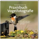 Praxisbuch Vogelfotografie