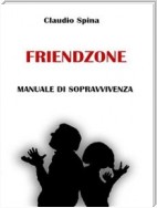 Friendzone - Manuale di Sopravvivenza