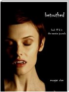Betrothed (Book #6 in the Vampire Journals)