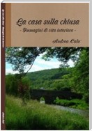 La casa sulla chiusa