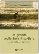 Da grande voglio fare il surfista (i surfisti col sorriso)