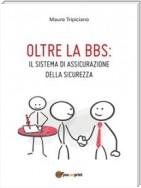 Oltre la BBS: il Sistema di Assicurazione della Sicurezza