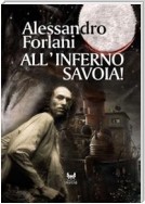 All'inferno Savoia!