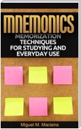 Mnemonics: Memorization Techniques For Studying And Everyday Use