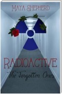 Radioactive: The Forgotten Ones