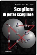 Scegliere di poter scegliere