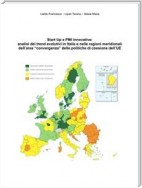 Start Up e PMI innovative:  analisi dei trend evolutivi in Italia e nelle regioni meridionali dell’area “convergenza” delle politiche di coesione dell’UE