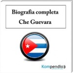 Biografia completa –Che Guevara