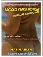 Raccolta  Storie Erotiche da  leggere dopo i 20 anni