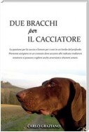 Due Bracchi per il Cacciatore