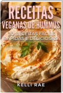 Receitas Veganas De Hummus: 20 Receitas Fáceis, Rápidas E Deliciosas!