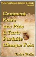 Comment Faire Une Pâte À Tarte Parfaite - Chaque Fois