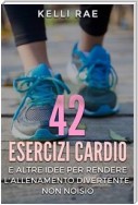 42 Esercizi Cardio E Altre Idee Per Rendere L'allenamento Divertente, Non Noioso