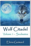 Wolf Citadel Volume 1 - Soulmates