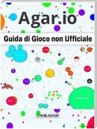 Agar.io Guida Di Gioco Non Ufficiale