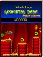 Guía De Juego Geometry Dash Meltdown No Oficial