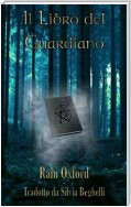 Il Libro Del Guardiano - Il Primo Libro Dei Guardiani