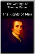 The Writings of Thomas Paine: The Rights of Man