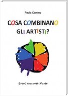 Cosa combinano gli artisti?