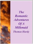 The Romantic Adventures Of A Milkmaid