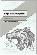 Lupi contro agnelli e altri racconti