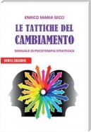 Le Tattiche del Cambiamento - Manuale di Psicoterapia Strategica